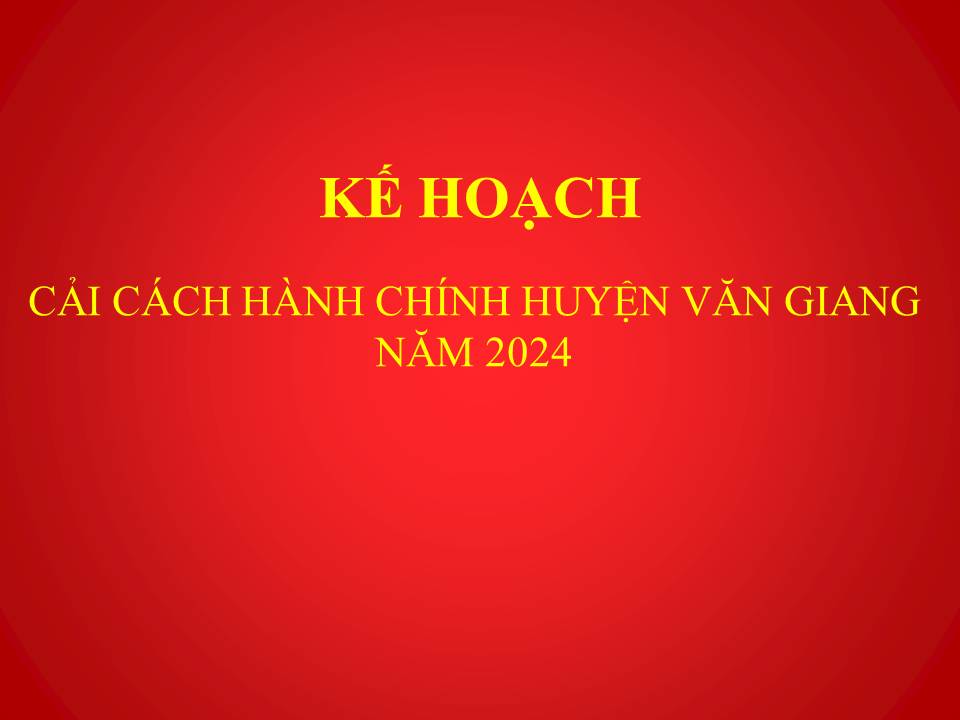   Kế hoạch cải cách hành chính huyện Văn Giang năm 2024